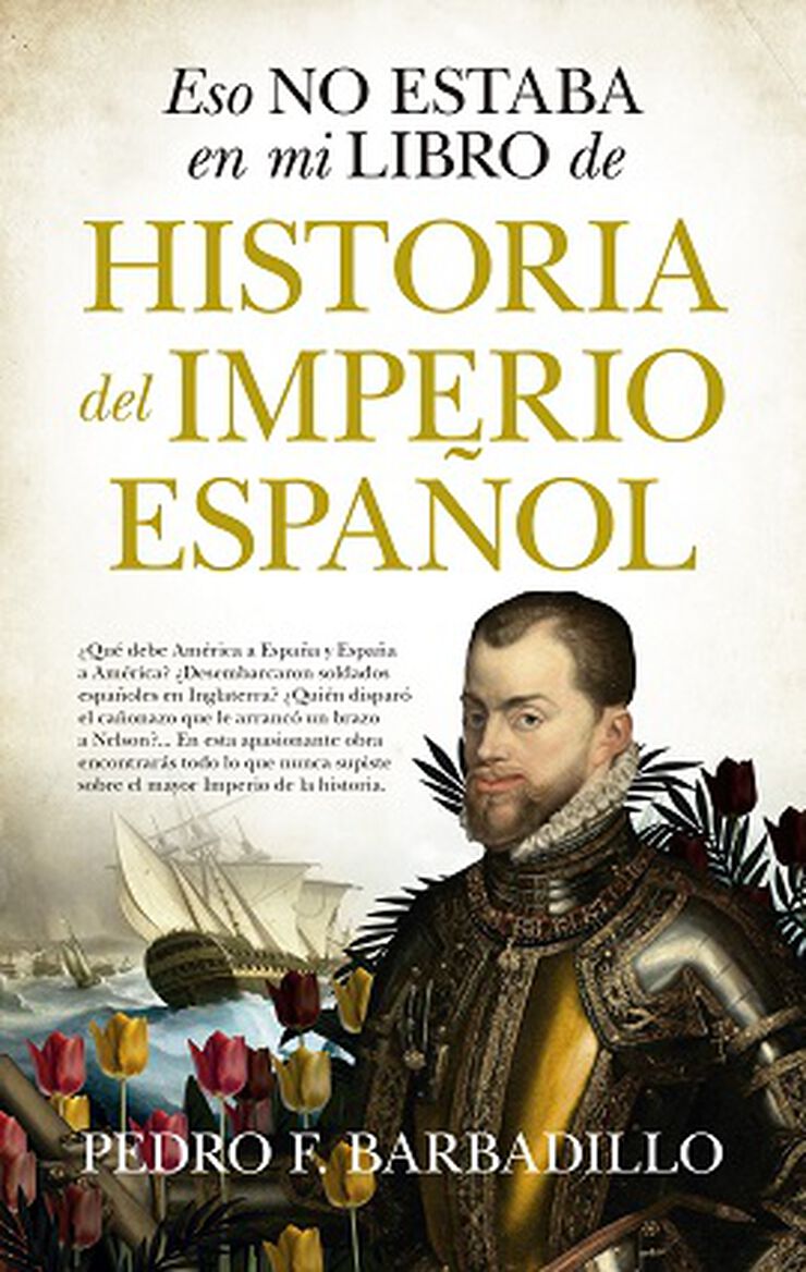 Eso No Estaba En Mi Libro De Hiistoria Del Imperio Español