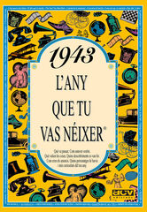 1943 L'any que tu vas néixer 1943 L'any que tu vas néixer