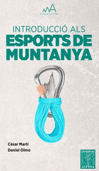 INTRODUCCIÓ ALS ESPORTS DE MUNTANYA INTRODUCCIÓ ALS ESPORTS DE MUNTANYA
