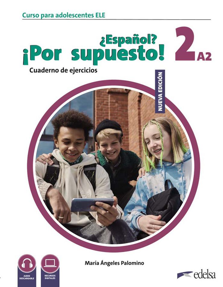 Nuevo ¿Español? ¡Por Supuesto! 2 (A2). Cuaderno De Ejercicios