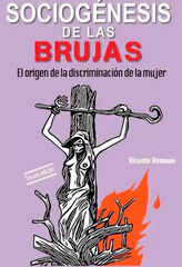 Sociogénesis de las brujas: El origen de la discriminación de la mujer