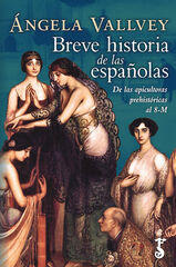 Breve historia de las españolas Breve historia de las españolas