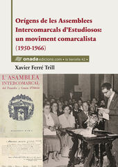 Orígens de les Assemblees Intercomarcals d'Estudiosos: un moviment comarcalista Orígens de les Assemblees Intercomarcals d'Estudiosos: un moviment comarcalista