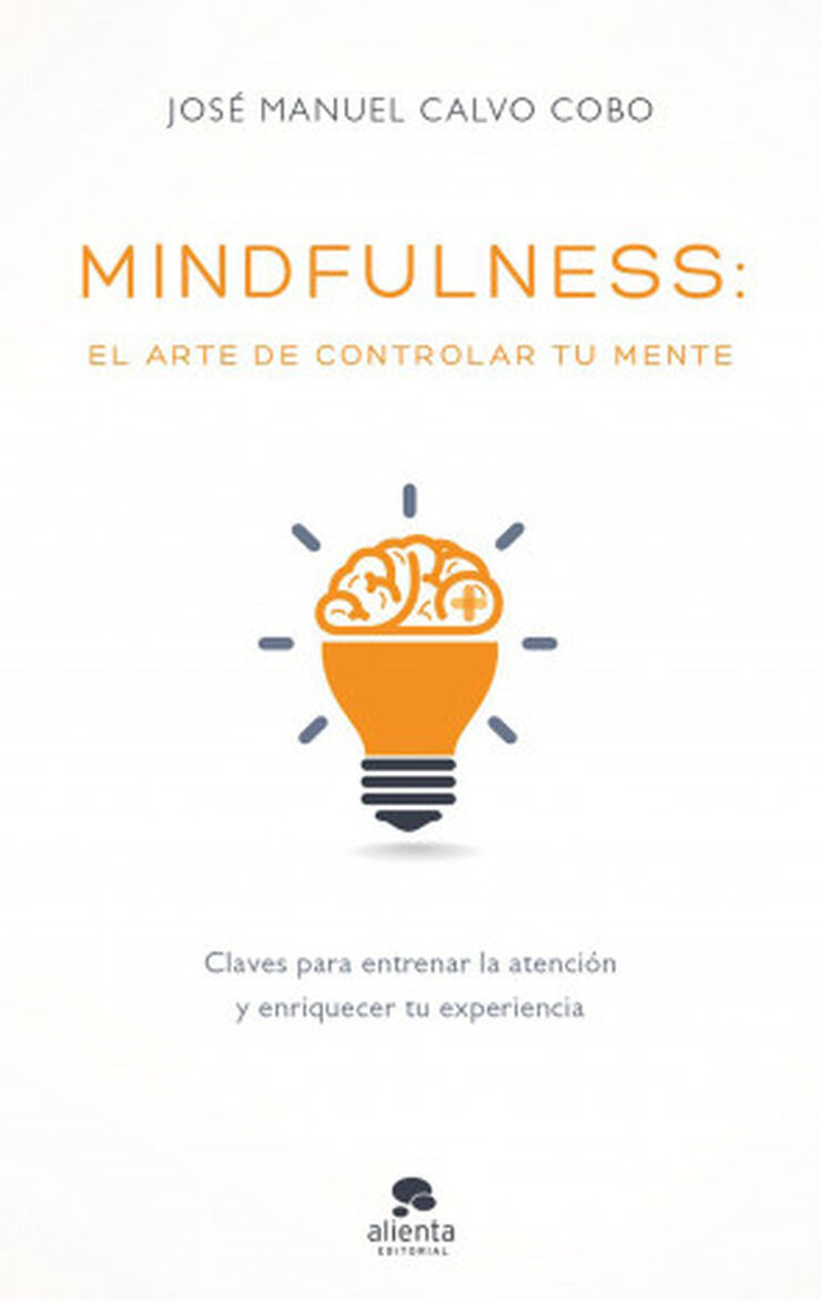 Mindfulness: el arte de controlar tu men