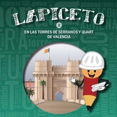 Lapiceto 1. En las torres de Serranos y Quart de Valencia