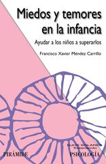 Miedos y temores en la infancia Miedos y temores en la infancia