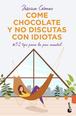 Come chocolate y no discutas con idiotas Come chocolate y no discutas con idiotas