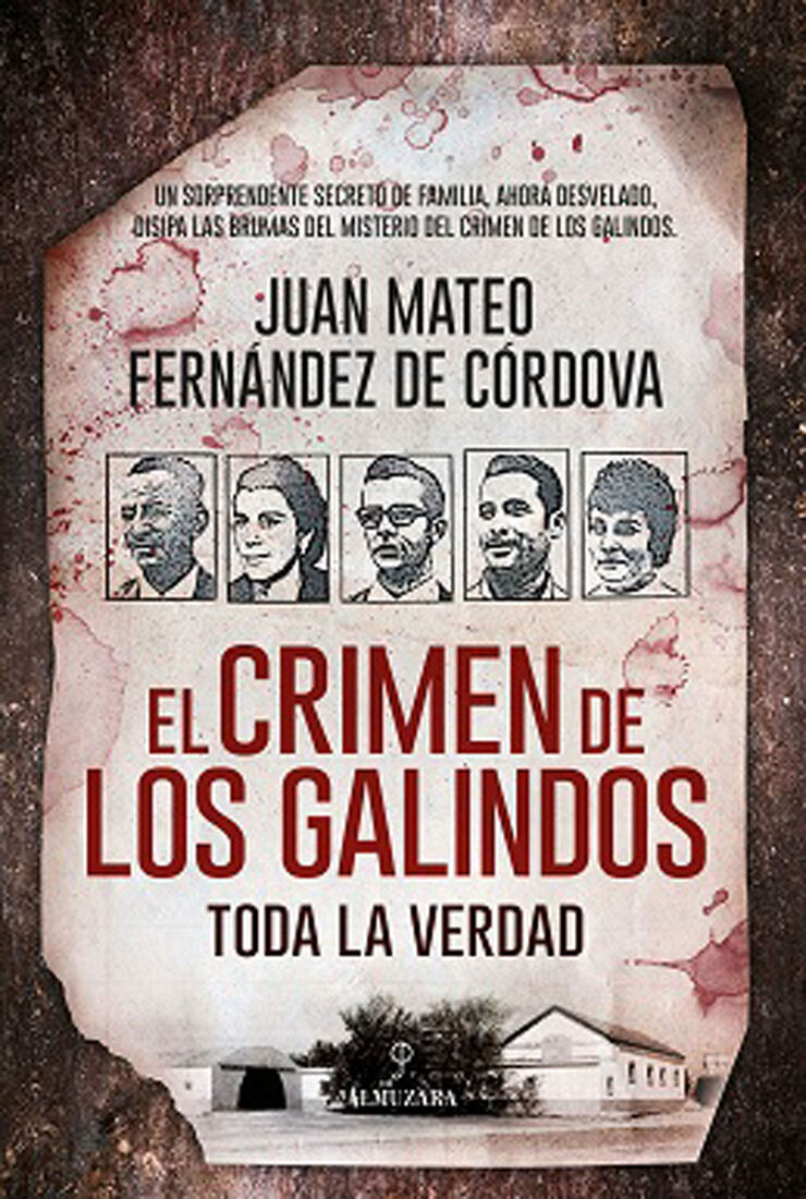 El crímen de los Galindos: toda la verdad