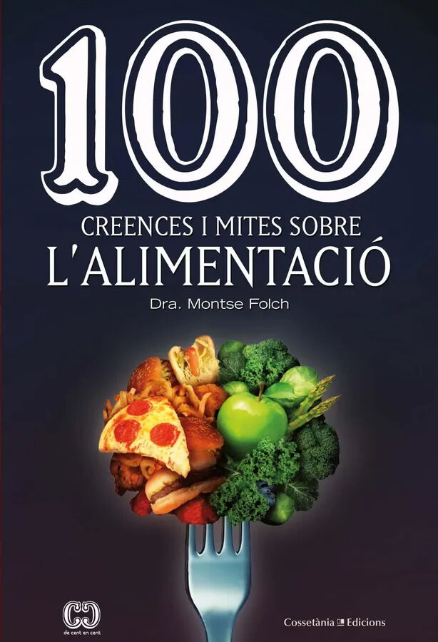 100 creences i mites sobre l'alimentaci&oacute;