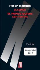 Kaspar / El Pupilo Quiere Ser Tutor Kaspar / El Pupilo Quiere Ser Tutor