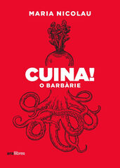 Cuina! O barbàrie Cuina! O barbàrie