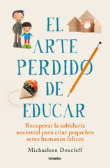 El arte perdido de educar El arte perdido de educar