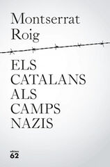 Els catalans als camps nazis Els catalans als camps nazis
