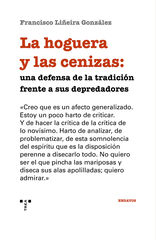 La hoguera y las cenizas: una defensa de la tradici&oacute;n frente a sus depredadores