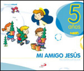 MI AMIGO JESÚS P5 San Pablo 9788428535885