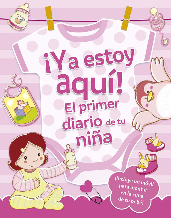 &iexcl;Ya estoy aqu&iacute;! El primer diario de tu ni&ntilde;a