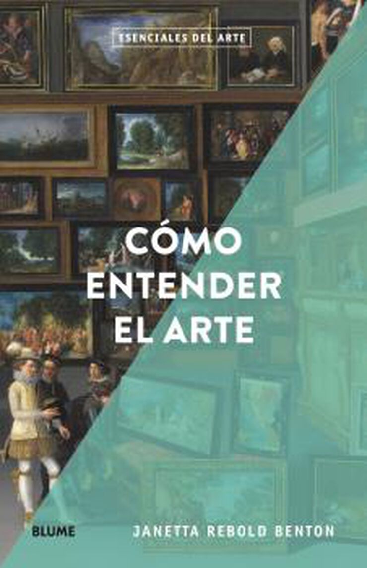 Esenciales arte. Cómo entender el arte