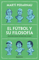 El fútbol y su filosofía El fútbol y su filosofía