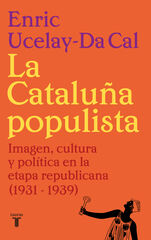La Cataluña populista La Cataluña populista