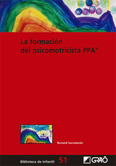 La formación del psicomotricista PPA® La formación del psicomotricista PPA®