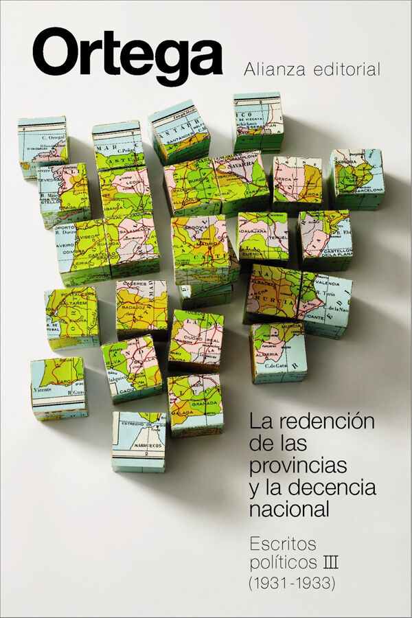 La redenci&oacute;n de las provincias y la decencia nacional. Escritos pol&iacute;ticos III (1931-1933)