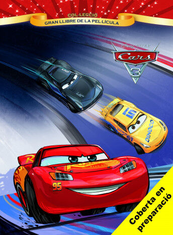 Cars 3. Gran llibre de la pel&middot;l&iacute;cula