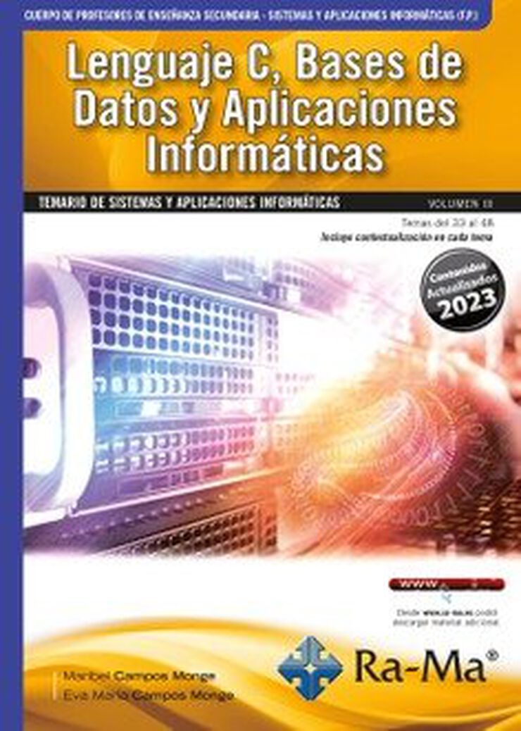 Oposiciones Cuerpo de Profesores de Enseñanza Secundaria. Sistemas y aplicaciones informáticas (F.P.). Vol. III. Lenguaje C, Bases de Datos y Aplicac