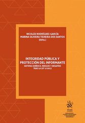 Integridad p&uacute;blica y protecci&oacute;n del informante. Sistema jur&iacute;dico, riesgos y desaf&iacute;os tras la ley 2/2023