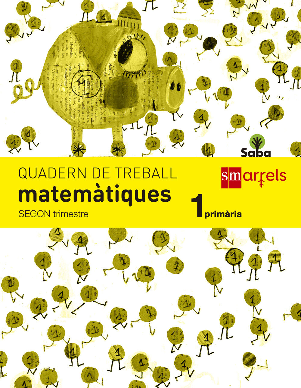 Matem&aacute;tiques-quadern 2/Saba PRIM&Agrave;RIA 1 SM Valenci&agrave; 9788467571066