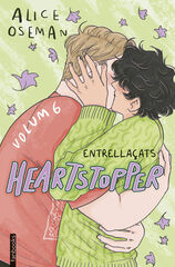 Heartstopper 6. Entrella&ccedil;ats