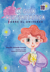La Guía Chispifantástica sobre el Universo La Guía Chispifantástica sobre el Universo