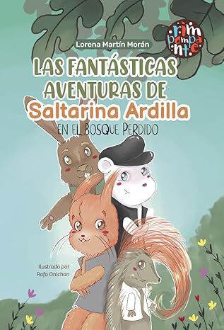 Las fantasticas aventuras de saltarina ardilla