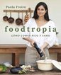 Foodtropia: cómo comer rico y sano