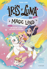 Iris y Luna en Magic Land 1 - &iexcl;Un reino lleno de polvo de hadas!