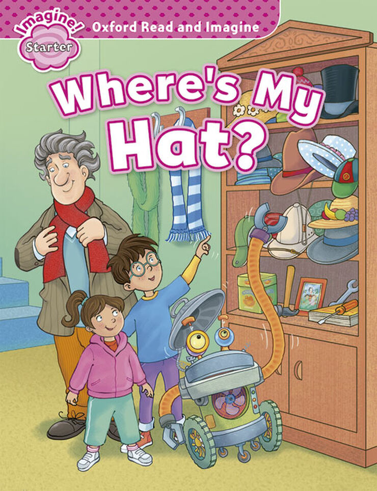Oxford Read and Imagine Starter. Where's My Hat?