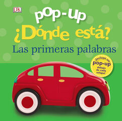 Pop-up. ¿Dónde está? Las primeras palabras Pop-up. ¿Dónde está? Las primeras palabras