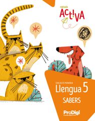 Sabers Llengua 5è Prim. Activa Prodigi Sabers Llengua 5è Prim. Activa Prodigi