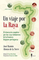 Un viaje por la Raya Un viaje por la Raya