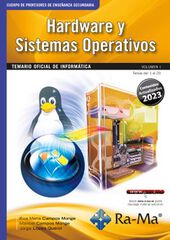 Oposiciones Cuerpo de Profesores de Enseñanza Secundaria. Informática. Vol. I. Hardware y Sistemas Operativos. Oposiciones Cuerpo de Profesores de Enseñanza Secundaria. Informática. Vol. I. Hardware y Sistemas Operativos.