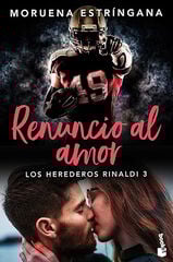 Renuncio al amor (Los Herederos Rinaldi 3) Renuncio al amor (Los Herederos Rinaldi 3)
