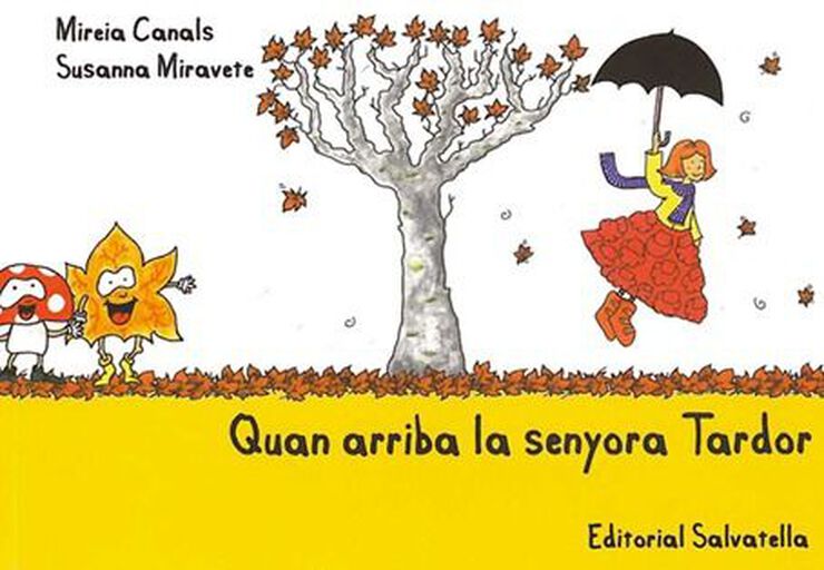 Quan arriba la senyora Tardor Quan arriba la senyora Tardor
