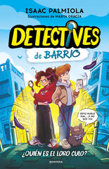 Detectives de barrio 1 &iquest;Qui&eacute;n es el loro Culo?
