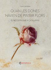 Quan les dones havien de pintar flors Quan les dones havien de pintar flors