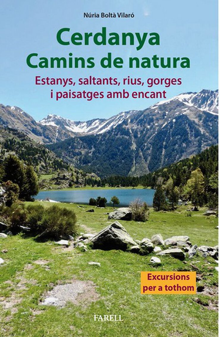 Cerdanya, camins de natura. Estanys, saltants, rius, gorges i paisatges amb encant