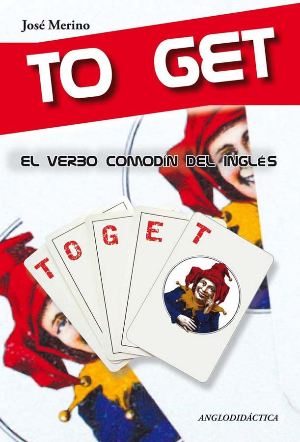 AD To Get/Verbo comod&iacute;n del ingl&eacute;s