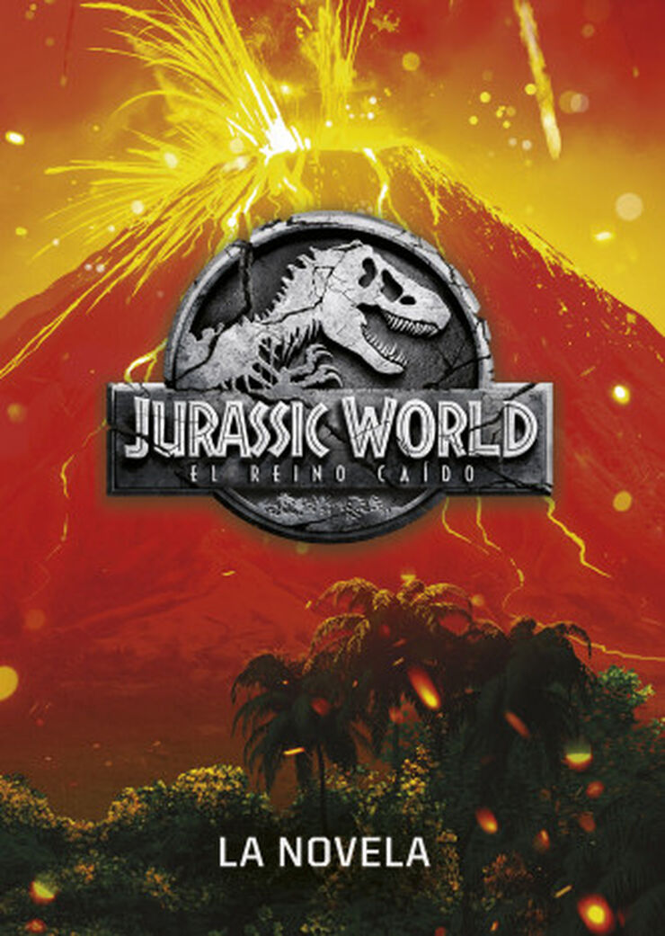 Jurassic World. El reino caído. La novel