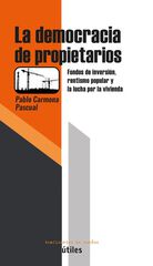 La democracia de propietarios La democracia de propietarios