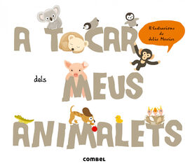 A tocar dels meus animalets A tocar dels meus animalets