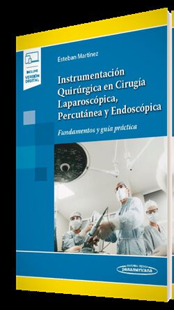 Instrumentaci&oacute;n Quir&uacute;rgica en Cirug&iacute;a Laparosc&oacute;pica, Percut&aacute;nea y Endosc&oacute;pica (+ e-book)