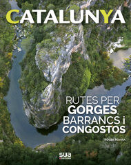 Rutes per Gorges, Barrancs i congostos Rutes per Gorges, Barrancs i congostos